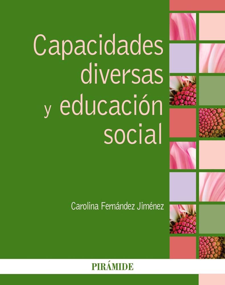 CAPACIDADES DIVERSAS Y EDUCACIÓN SOCIAL | 9788436840582 | FERNÁNDEZ JIMÉNEZ, CAROLINA | Galatea Llibres | Llibreria online de Reus, Tarragona | Comprar llibres en català i castellà online