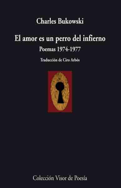 AMOR ES UN PERRO DEL INFIERNO, EL | 9788498957457 | BUKOWSKI, CHARLES | Galatea Llibres | Llibreria online de Reus, Tarragona | Comprar llibres en català i castellà online