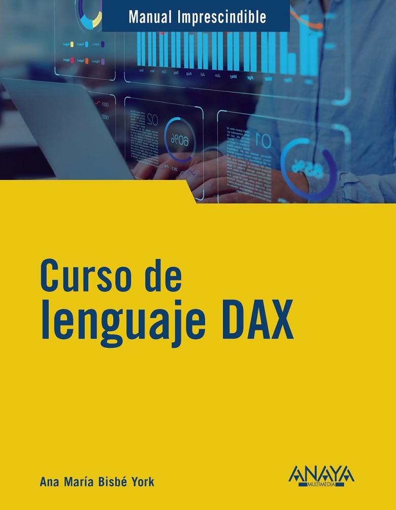 CURSO DE LENGUAJE DAX | 9788441550841 | BISBÉ YORK, ANA MARÍA | Galatea Llibres | Llibreria online de Reus, Tarragona | Comprar llibres en català i castellà online