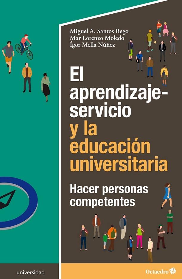 EL APRENDIZAJE-SERVICIO Y LA EDUCACIÓN UNIVERSITARIA | 9788418615009 | SANTOS REGO, MIGUEL ÁNGEL/LORENZO MOLEDO, MAR/MELLA NÚÑEZ, ÍGOR | Galatea Llibres | Librería online de Reus, Tarragona | Comprar libros en catalán y castellano online