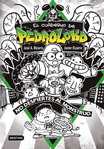 EL CUADERNO DE PEDROLOKO. ¡NO DESPIERTES AL MONSTRUO! | 9788408240136 | BIZARRO, JOSÉ A. / BIZARRO, JAVIER | Galatea Llibres | Llibreria online de Reus, Tarragona | Comprar llibres en català i castellà online
