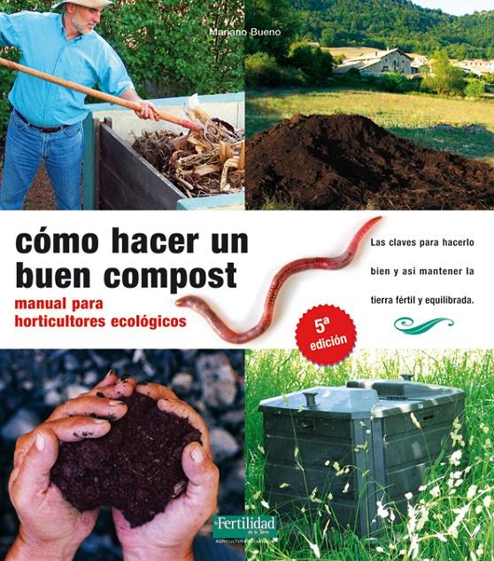 COMO HACER UN BUEN COMPOST MANUAL PARA HORTICULTURES ECOLOGICOS | 9788493828912 | Galatea Llibres | Librería online de Reus, Tarragona | Comprar libros en catalán y castellano online