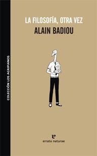 FILOSOFIA, OTRA VEZ | 9788493714574 | BADIOU, ALAIN | Galatea Llibres | Librería online de Reus, Tarragona | Comprar libros en catalán y castellano online