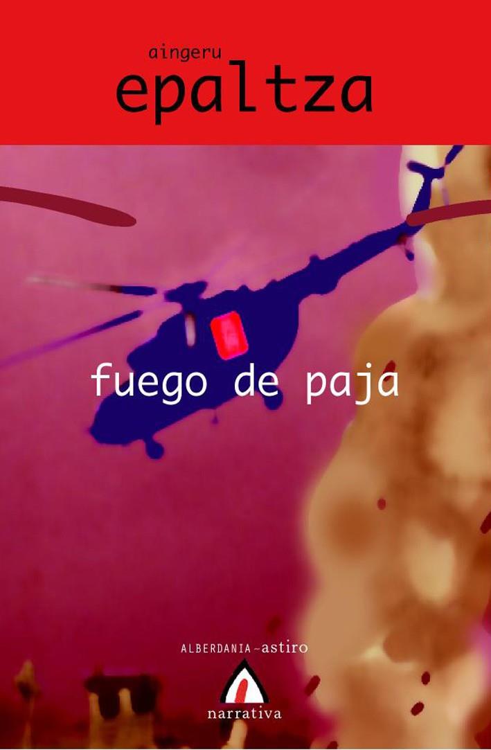FUEGO DE PAJA | 9788496643925 | EPALTZA, AINGERU | Galatea Llibres | Librería online de Reus, Tarragona | Comprar libros en catalán y castellano online