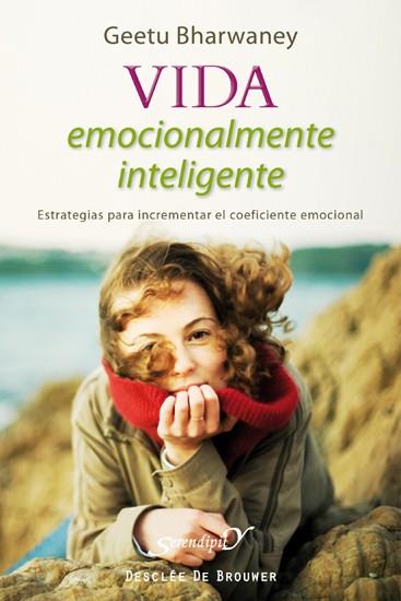 VIDA EMOCIONALMENTE INTELIGENTE | 9788433024558 | BHARWANEY, GEETU | Galatea Llibres | Librería online de Reus, Tarragona | Comprar libros en catalán y castellano online