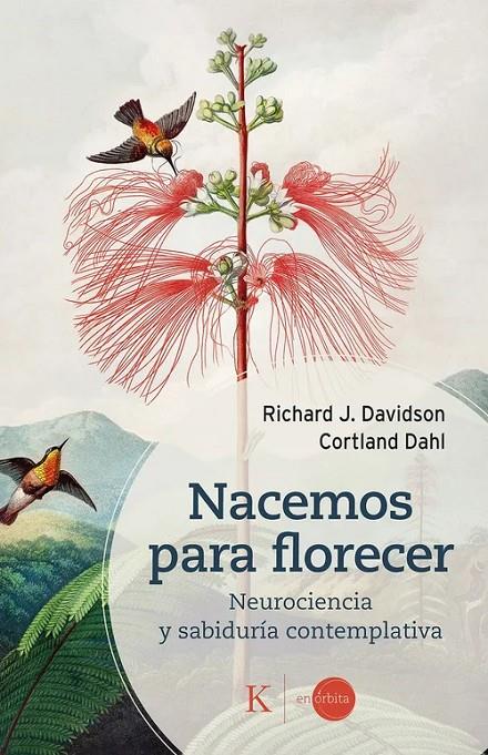 NACEMOS PARA FLORECER | 9788411214797 | DAVIDSON, RICHARD J./DAHL, CORTLAND | Galatea Llibres | Librería online de Reus, Tarragona | Comprar libros en catalán y castellano online