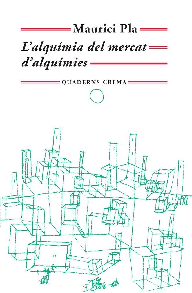 ALQUIMIA DEL MERCAT D'ALQUIMIES, L' | 9788477274933 | PLA, MAURICI | Galatea Llibres | Librería online de Reus, Tarragona | Comprar libros en catalán y castellano online