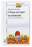 ANNA VOL TENIR UN ANIMALET | 9788466120586 | ATWOOD, MARGARET | Galatea Llibres | Llibreria online de Reus, Tarragona | Comprar llibres en català i castellà online