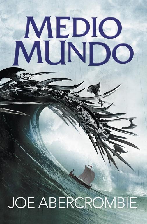 MEDIO MUNDO (EL MAR QUEBRADO, 2) | 9788415831631 | ABERCROMBIE, JOE | Galatea Llibres | Librería online de Reus, Tarragona | Comprar libros en catalán y castellano online
