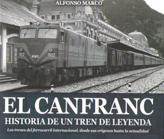 EL CANFRANC, HISTORIA DE UN TREN DE LEYENDA | 9788494755835 | MARCO PÉREZ, ALFONSO | Galatea Llibres | Llibreria online de Reus, Tarragona | Comprar llibres en català i castellà online