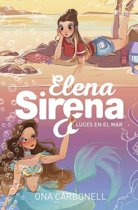 LUCES EN EL MAR (SERIE ELENA SIRENA 4) | 9788420440200 | CARBONELL, ONA | Galatea Llibres | Llibreria online de Reus, Tarragona | Comprar llibres en català i castellà online