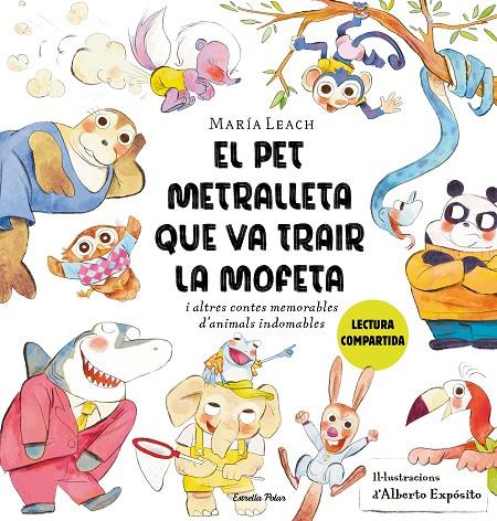 EL PET METRALLETA QUE VA TRAIR LA MOFETA | 9788413897837 | LEACH, MARÍA/EXPÓSITO, ALBERTO | Galatea Llibres | Llibreria online de Reus, Tarragona | Comprar llibres en català i castellà online