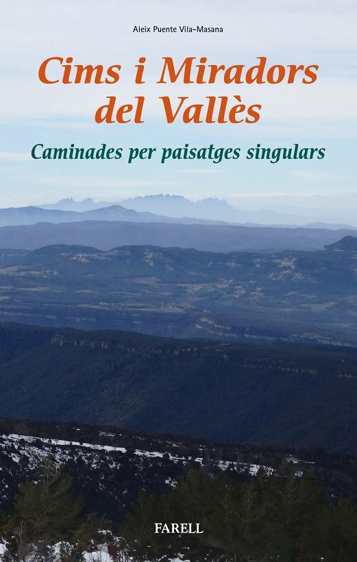 CIMS I MIRADORS DEL VALLES. CAMINADES PER PAISATGES SINGULARS | 9788417116064 | PUENTE VILA-MASANA, ALEIX | Galatea Llibres | Librería online de Reus, Tarragona | Comprar libros en catalán y castellano online