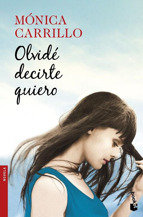 OLVIDÉ DECIRTE QUIERO | 9788408170471 | CARRILLO, MÓNICA | Galatea Llibres | Librería online de Reus, Tarragona | Comprar libros en catalán y castellano online