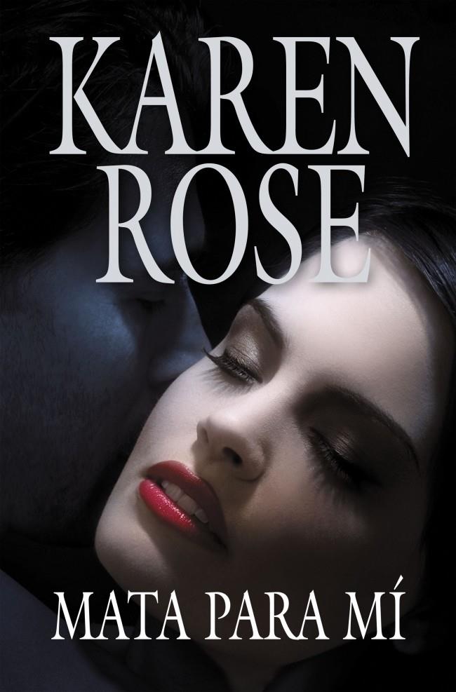 MATA PARA MÍ | 9788401383113 | ROSE, KAREN | Galatea Llibres | Llibreria online de Reus, Tarragona | Comprar llibres en català i castellà online