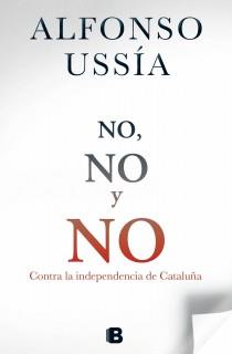 NO, NO Y NO | 9788466654098 | USSÍA, ALFONSO | Galatea Llibres | Librería online de Reus, Tarragona | Comprar libros en catalán y castellano online