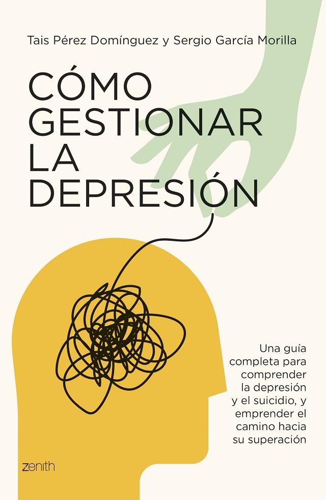 CÓMO GESTIONAR LA DEPRESIÓN | 9788408291084 | PÉREZ DOMÍNGUEZ, TAIS/GARCÍA MORILLA, SERGIO | Galatea Llibres | Llibreria online de Reus, Tarragona | Comprar llibres en català i castellà online