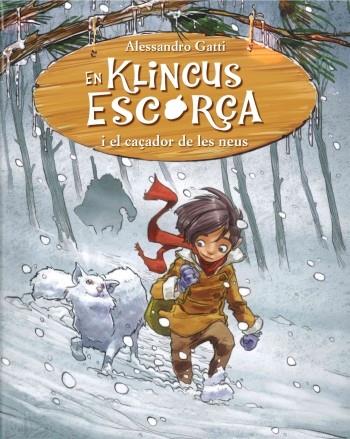 EN KLINCUS ESCORÇA I EL CAÇADOR DE LES NEUS (EN KLINCUS ESCORÇA, 5) | 9788499328997 | GATTI, ALESSANDRO | Galatea Llibres | Librería online de Reus, Tarragona | Comprar libros en catalán y castellano online