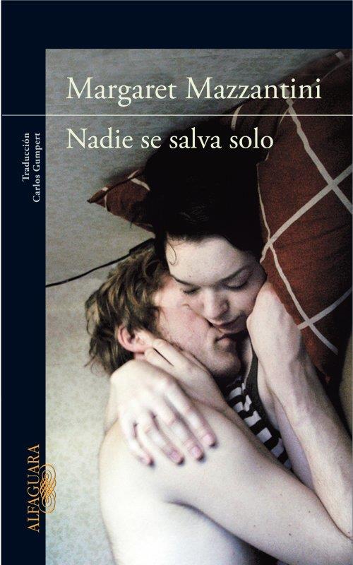 NADIE SE SALVA SOLO | 9788420412689 | MAZZANTINI, MARGARET | Galatea Llibres | Llibreria online de Reus, Tarragona | Comprar llibres en català i castellà online