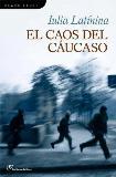 CAOS DEL CÁUCASO | 9788493703868 | LATÍMINA, IULIA | Galatea Llibres | Llibreria online de Reus, Tarragona | Comprar llibres en català i castellà online