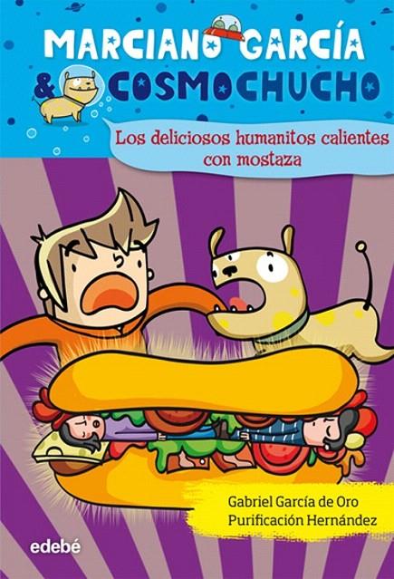 DELICIOSOS HUMANITOS CALIENTES CON MOSTAZA. COSMOCHUCHO | 9788423699933 | GARCIA DE ORO, GABRIEL | Galatea Llibres | Llibreria online de Reus, Tarragona | Comprar llibres en català i castellà online