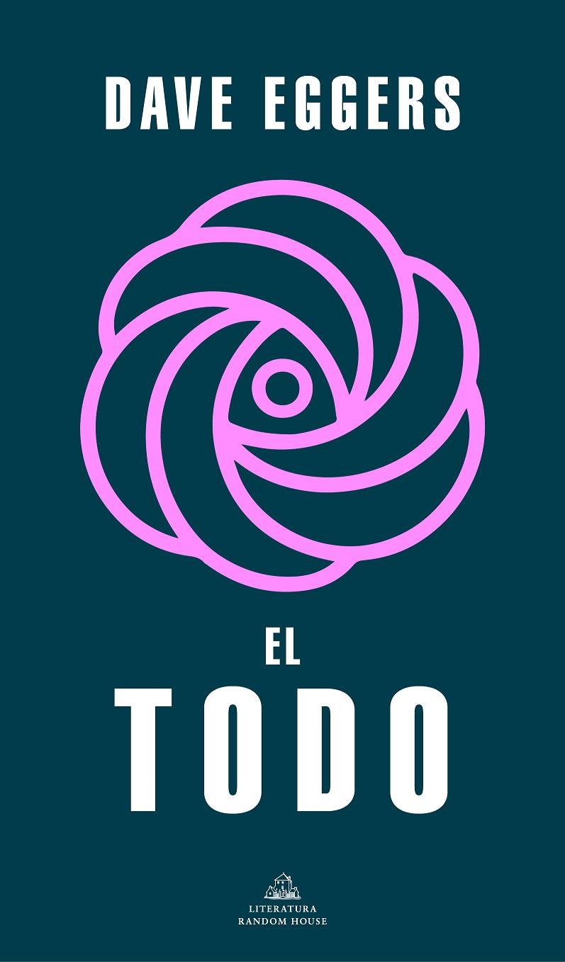 EL TODO | 9788439740100 | EGGERS, DAVE | Galatea Llibres | Librería online de Reus, Tarragona | Comprar libros en catalán y castellano online