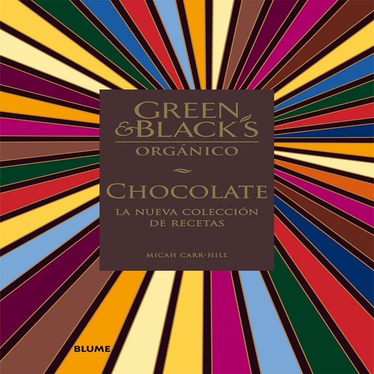 GREEN & BLACK'S ORGÁNICO. CHOCOLATE | 9788416138289 | CARR-HILL, MICAH | Galatea Llibres | Librería online de Reus, Tarragona | Comprar libros en catalán y castellano online