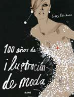 100 AÑOS DE ILUSTRACION DE MODA | 9788498011760 | BLACKMAN, CALLY | Galatea Llibres | Llibreria online de Reus, Tarragona | Comprar llibres en català i castellà online