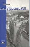 COLONIA VILADOMIU VELL 1868-1935, LA | 9788488158246 | CASALS, RAMON | Galatea Llibres | Llibreria online de Reus, Tarragona | Comprar llibres en català i castellà online