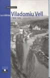 COLONIA VILADOMIU VELL 1868-1935, LA | 9788488158246 | CASALS, RAMON | Galatea Llibres | Librería online de Reus, Tarragona | Comprar libros en catalán y castellano online