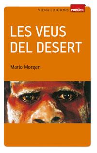 LES VEUS DEL DESERT | 9788483306956 | MORGAN, MARLO | Galatea Llibres | Librería online de Reus, Tarragona | Comprar libros en catalán y castellano online