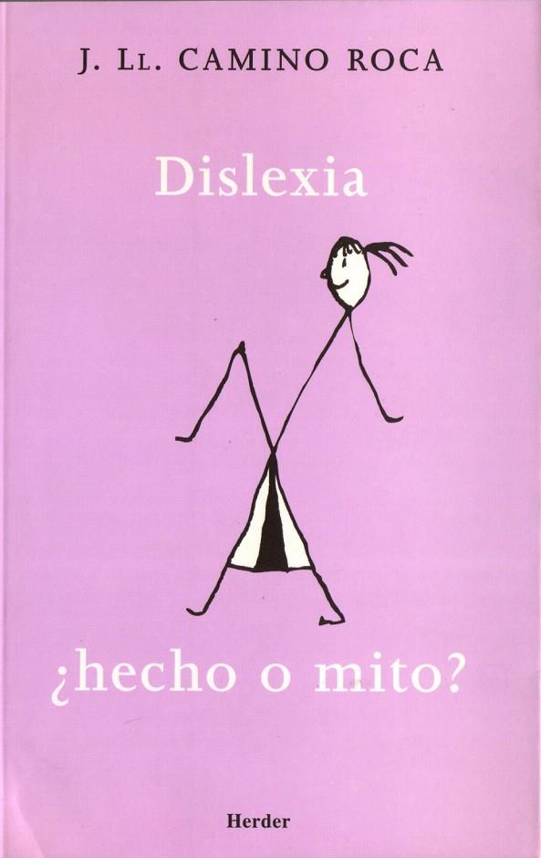 DISLEXIA ¿HECHO O MITO? | 9788425424199 | CAMINO ROCA, J. LL. | Galatea Llibres | Llibreria online de Reus, Tarragona | Comprar llibres en català i castellà online