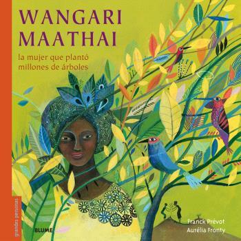 WANGARI MAATHAI (2024) | 9788410469198 | FRONTY, AURÉLIA | Galatea Llibres | Librería online de Reus, Tarragona | Comprar libros en catalán y castellano online