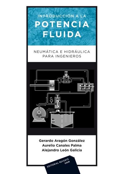 INTRODUCCIÓN A LA POTENCIA FLUIDA | 9788429148039 | ARAGÓN GONZÁLEZ, GERARDO/CANALES PALMA, AURELIO/LEÓN GALICIA, ALEJANDRO | Galatea Llibres | Llibreria online de Reus, Tarragona | Comprar llibres en català i castellà online