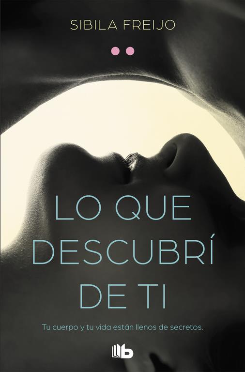 LO QUE DESCUBRÍ DE TI | 9788490708279 | FREIJO, SIBILA | Galatea Llibres | Librería online de Reus, Tarragona | Comprar libros en catalán y castellano online