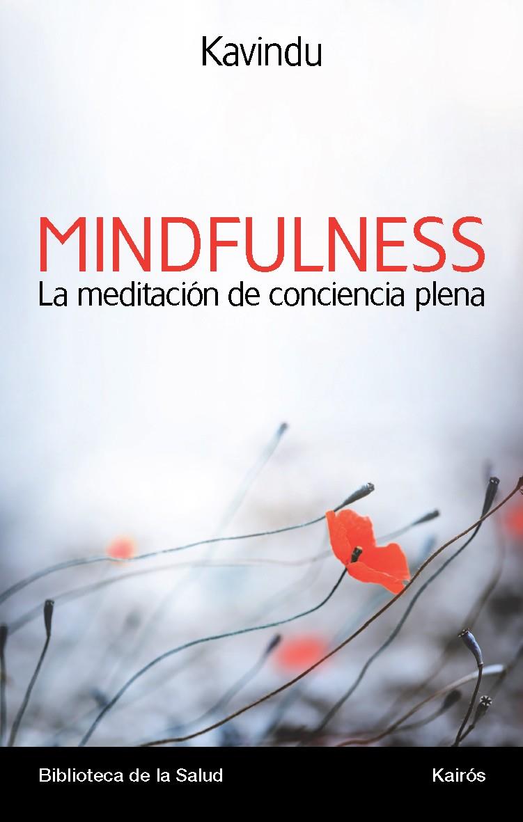 MINDFULNESS LA MEDITACIÓN DE CONCIENCIA PLENA | 9788499883076 | KAVINDU | Galatea Llibres | Librería online de Reus, Tarragona | Comprar libros en catalán y castellano online
