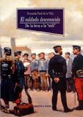 SOLDADO DESCONOCIDO, EL.DE LA LEVA A LA "MILI" | 9788470304002 | PUELL DE LA VILA | Galatea Llibres | Librería online de Reus, Tarragona | Comprar libros en catalán y castellano online