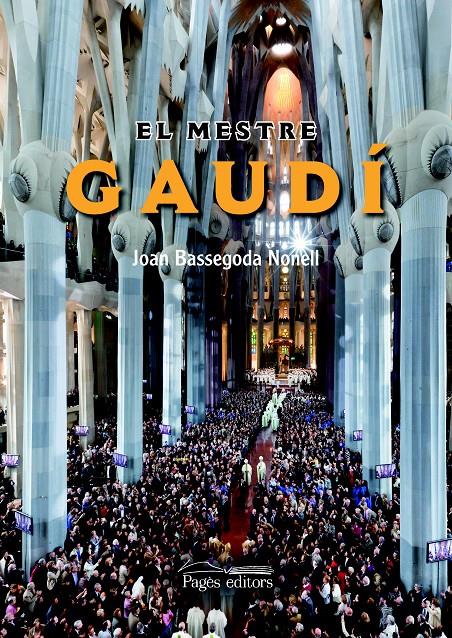 MESTRE GAUDÍ, EL | 9788499750699 | BASSEGODA NONELL, JOAN | Galatea Llibres | Librería online de Reus, Tarragona | Comprar libros en catalán y castellano online