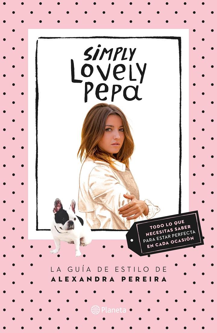 SIMPLY LOVELY PEPA | 9788408132431 | PEREIRA, ALEXANDRA | Galatea Llibres | Llibreria online de Reus, Tarragona | Comprar llibres en català i castellà online