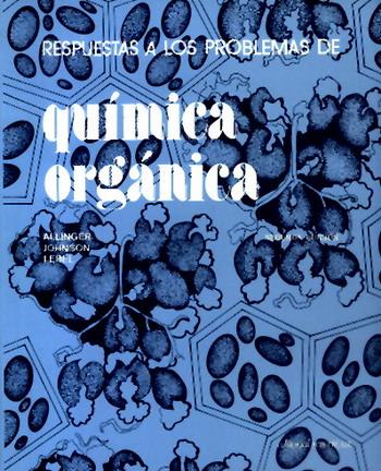QUIMICA ORGANICA, RESPUESTA A LOS PROBLEMAS DE | 9788429170146 | ALLINGER; JOHNSON; LEBEL | Galatea Llibres | Librería online de Reus, Tarragona | Comprar libros en catalán y castellano online
