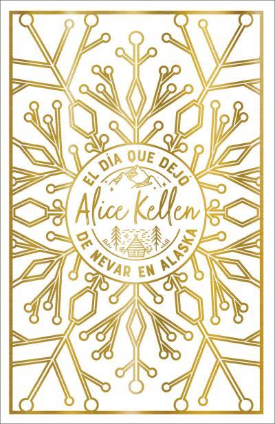 EL DIA QUE DEJO DE NEVAR EN ALASKA (EDICIO DELUXE) | 9788419131447 | KELLEN, ALICE | Galatea Llibres | Librería online de Reus, Tarragona | Comprar libros en catalán y castellano online
