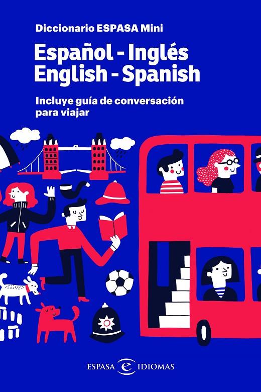 DICCIONARIO ESPASA MINI ESPAÑOL - INGLÉS. ENGLISH - SPANISH + GUIA DE CONVERSACION | 9788467054576 | Galatea Llibres | Llibreria online de Reus, Tarragona | Comprar llibres en català i castellà online
