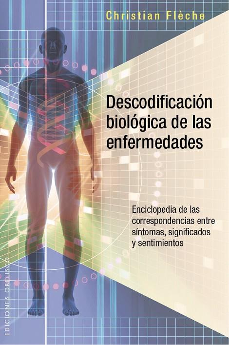 DESCODIFICACION BIOLOGICA DE LAS ENFERMEDADES | 9788491110484 | FLECHE, CHRISTIAN | Galatea Llibres | Librería online de Reus, Tarragona | Comprar libros en catalán y castellano online