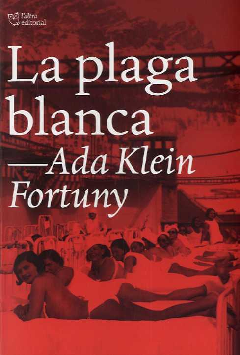 LA PLAGA BLANCA | 9788412209792 | KLEIN FORTUNY, ADA | Galatea Llibres | Librería online de Reus, Tarragona | Comprar libros en catalán y castellano online