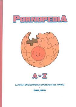 PORNOPEDIA | 9788494763434 | SERRANO, DON JULIO | Galatea Llibres | Librería online de Reus, Tarragona | Comprar libros en catalán y castellano online