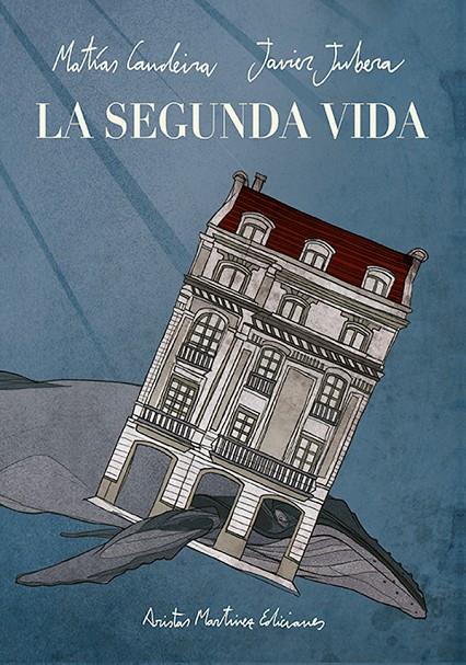 LA SEGUNDA VIDA | 9788494077357 | CANDEIRA, MATÍAS | Galatea Llibres | Librería online de Reus, Tarragona | Comprar libros en catalán y castellano online