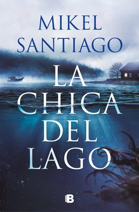 LA CHICA DEL LAGO | 9788466682732 | SANTIAGO, MIKEL | Galatea Llibres | Llibreria online de Reus, Tarragona | Comprar llibres en català i castellà online