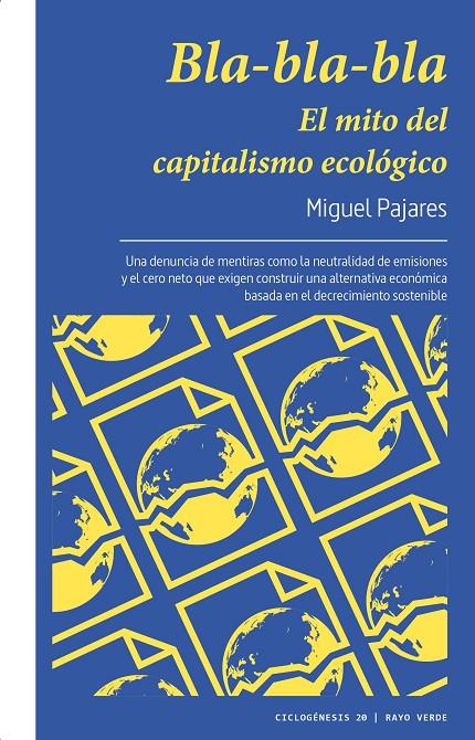 BLA-BLA-BLA. EL MITO DEL CAPITALISMO ECOLÓGICO | 9788419206749 | PAJARES, MIGUEL | Galatea Llibres | Librería online de Reus, Tarragona | Comprar libros en catalán y castellano online