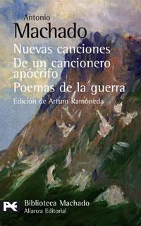 NUEVAS CANCIONES ; DE UN CANCIONERO APOCRIFO ; POEMAS DE LA | 9788420660578 | MACHADO, ANTONIO (1875-1939) | Galatea Llibres | Llibreria online de Reus, Tarragona | Comprar llibres en català i castellà online