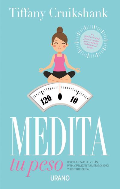 MEDITA TU PESO | 9788479539719 | CRUIKSHANK, TIFFANY | Galatea Llibres | Librería online de Reus, Tarragona | Comprar libros en catalán y castellano online
